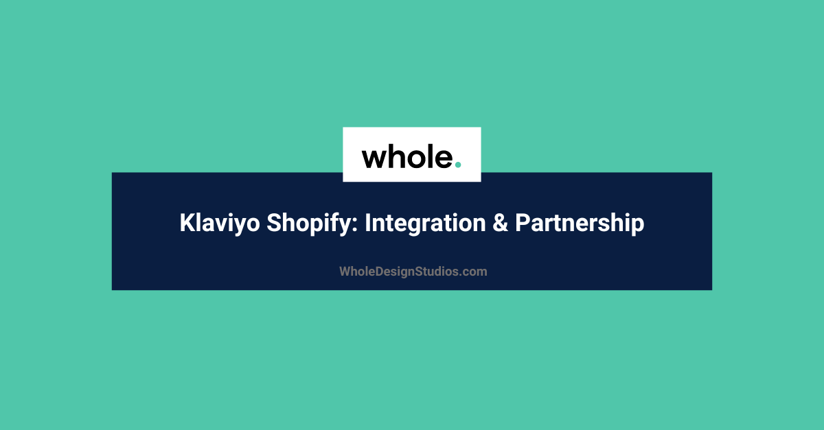 Klaviyo Shopify Integration and Partnership