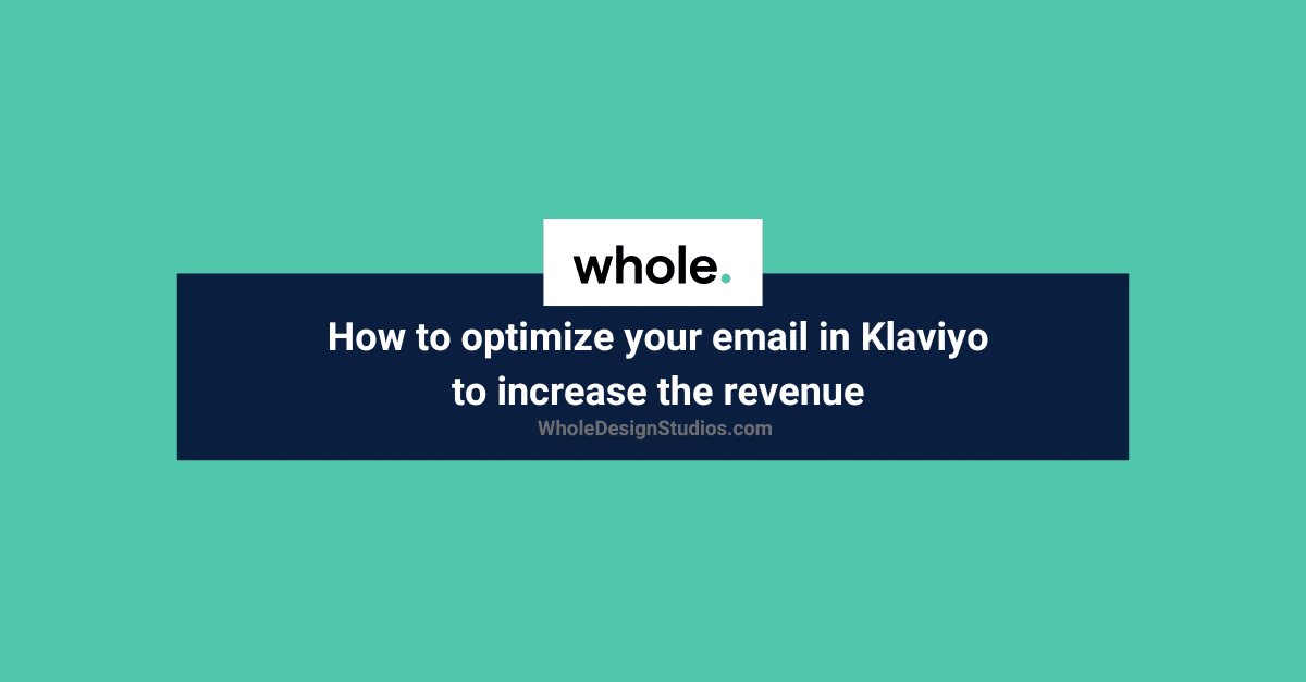 how-to-optimize-your-email-in-klaviyo-to-increase-the-revenue