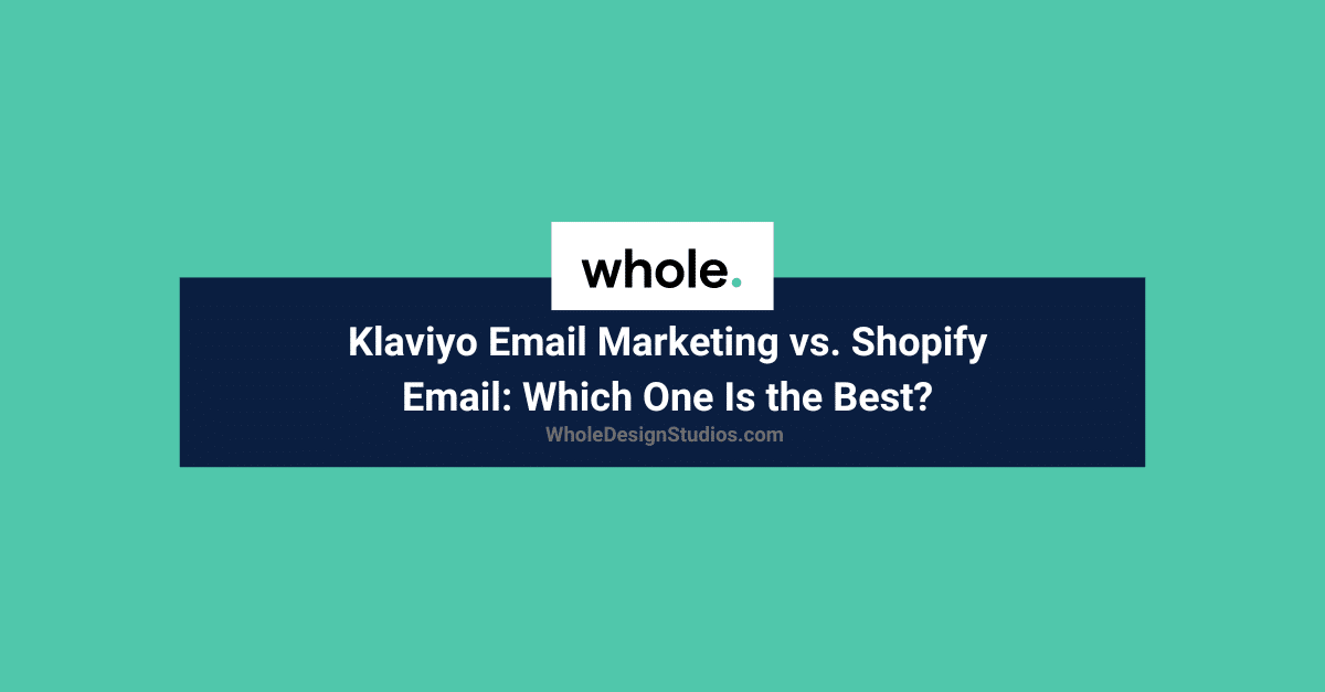 klaviyo-email-marketing-vs-shopify-email-which-one-is-the-best