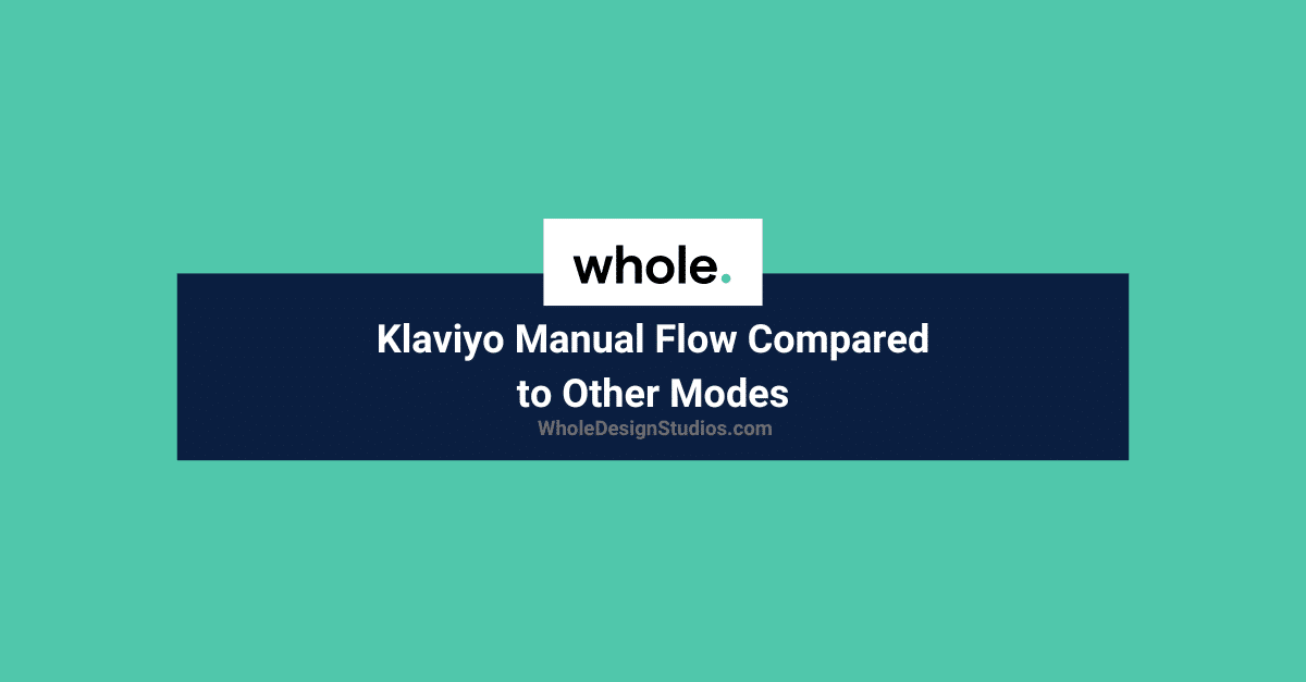 klaviyo-manual-flow-compared-to-other-modes