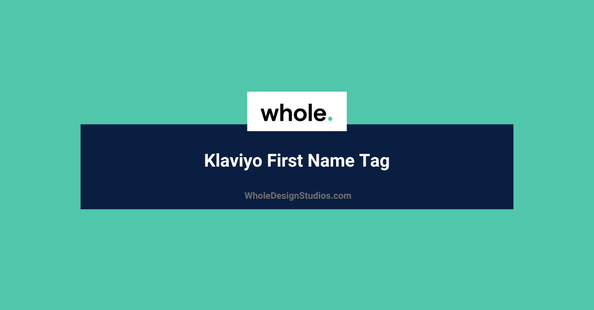 Klaviyo First Name Tag