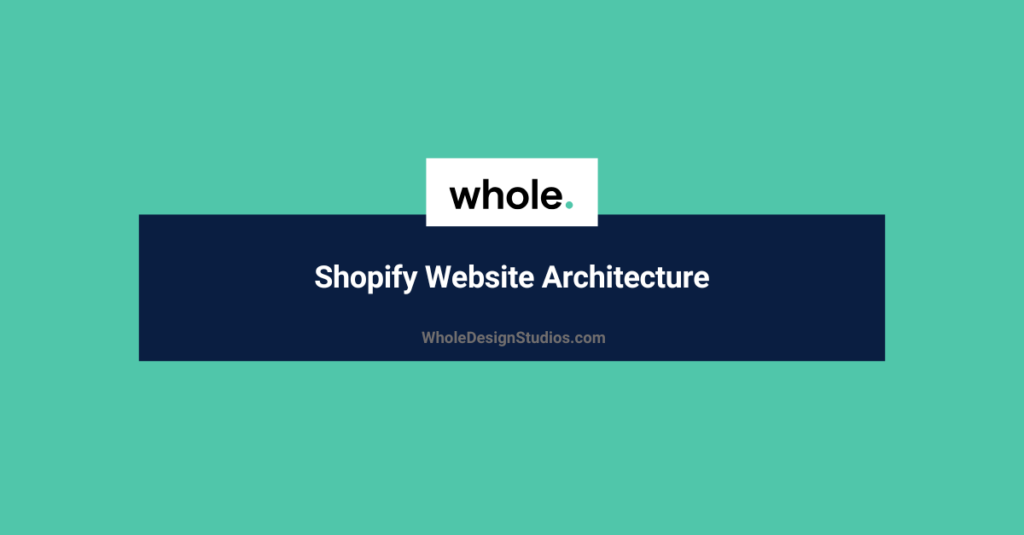 Shopify Website Architecture